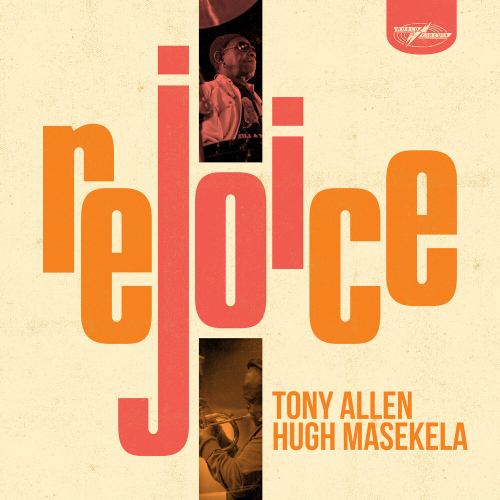 Rejoice by Tony Allen, Hugh Masekela - imusic.am