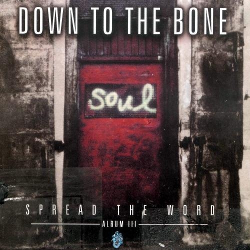 Spread The Word: Album Iii by Down To The Bone - imusic.am