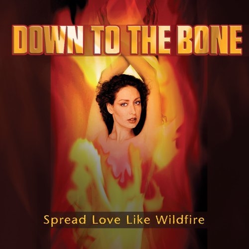 Spread Love Like Wildfire by Down To The Bone - imusic.am