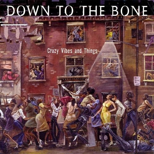 Crazy Vibes And Things by Down To The Bone - imusic.am