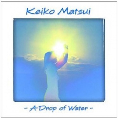 A Drop Of Water by Keiko Matsui - imusic.am