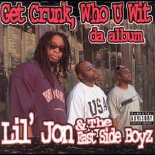 Get Crunk, Who U Wit Da Album by Lil Jon - imusic.am