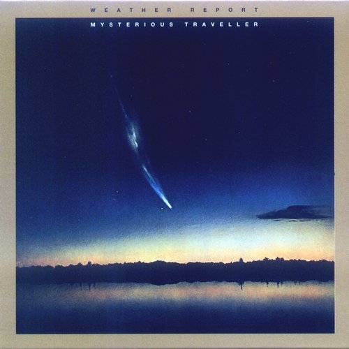 Mysterious Traveller by Weather Report - imusic.am