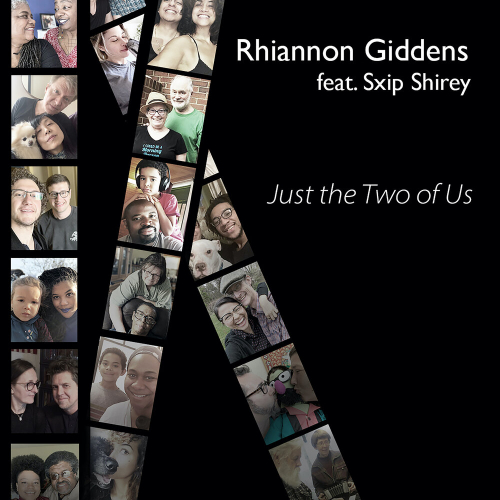 Just The Two Of Us by Rhiannon Giddens, Sxip Shirey - imusic.am