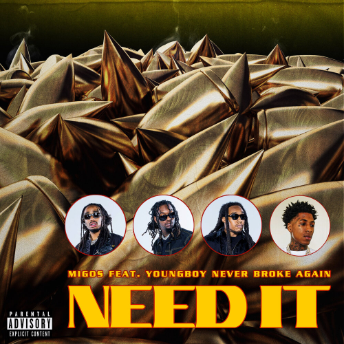 Need It by Migos, YoungBoy Never Broke Again - imusic.am