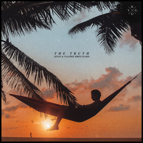 The Truth by Kygo, Valerie Broussard - imusic.am