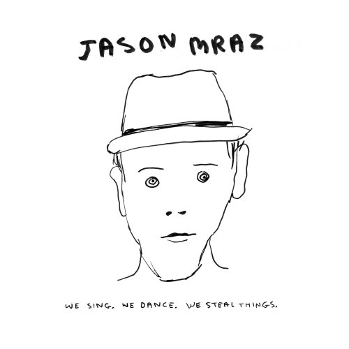 We Sing, We Dance, We Steal Things Cd1 by Jason Mraz - imusic.am
