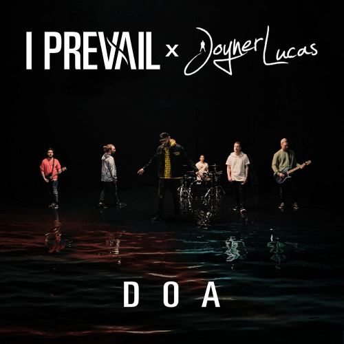 DOA by I Prevail, Joyner Lucas - imusic.am
