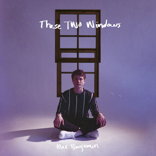 These Two Windows by Alec Benjamin - imusic.am