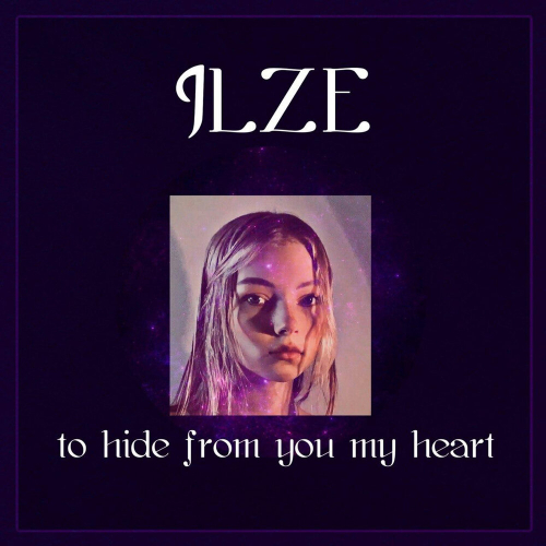 To Hide From You My Heart by Ilze - imusic.am