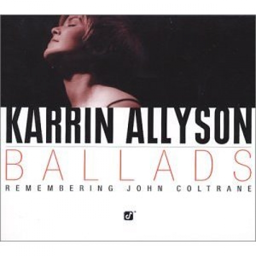 Ballads: Remembering John Coltrane by Karrin Allyson - imusic.am