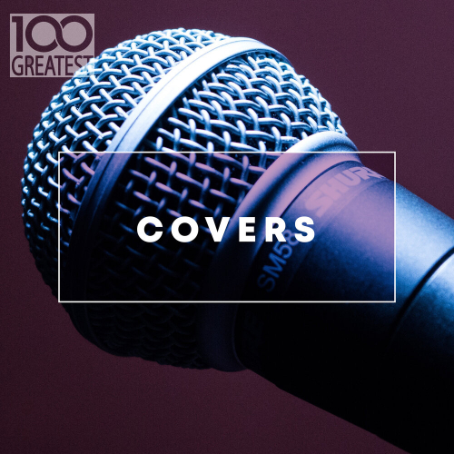 100 Greatest Covers by Various Artists - imusic.am