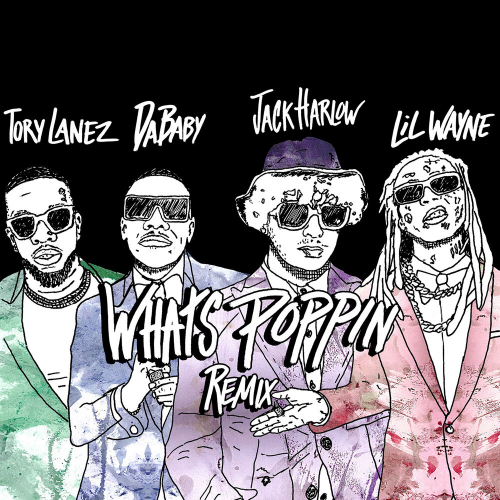 WHATS POPPIN by Jack Harlow, Lil Wayne, DaBaby, Tory Lanez - imusic.am