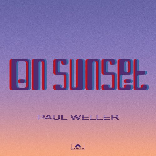 On Sunset by Paul Weller - imusic.am