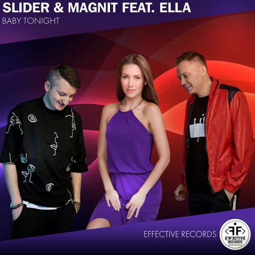 Baby Tonight by Slider & Magnit, Ella - imusic.am