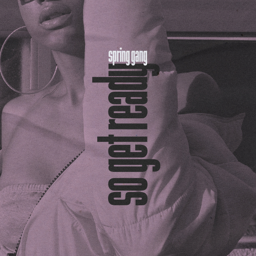 So Get Ready by Spring Gang - imusic.am