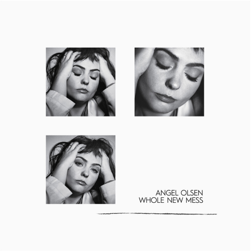 Whole New Mess by Angel Olsen - imusic.am