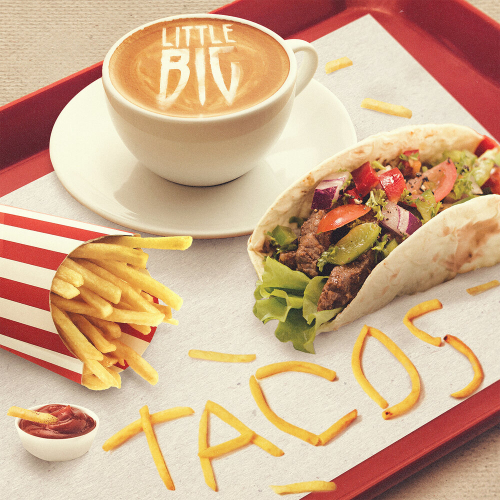 Tacos by Little Big - imusic.am