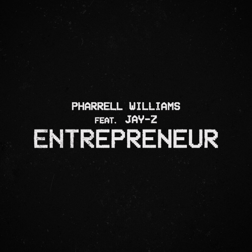 Entrepreneur by Pharrell WIlliams, Jay-Z - imusic.am