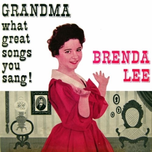 Grandma What Great Songs You Sang! / Miss Dynamite by Brenda Lee - imusic.am