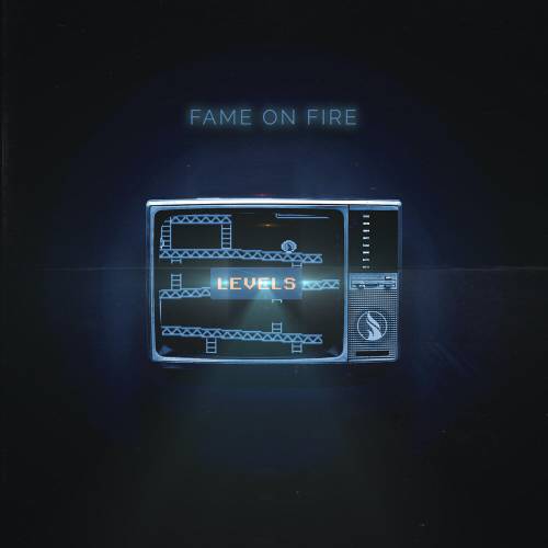 LEVELS by Fame On Fire - imusic.am
