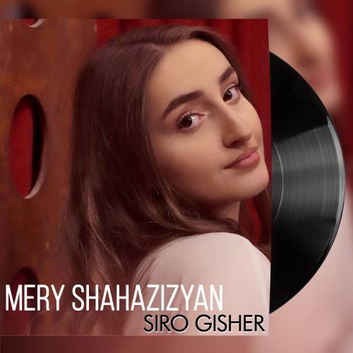 Siro Gisher by Mery Shahazizyan - imusic.am