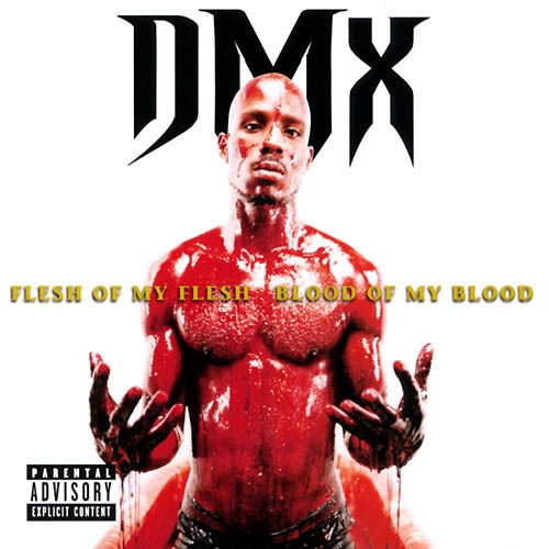 Flesh Of My Flesh Blood Of My Blood by DMX - imusic.am