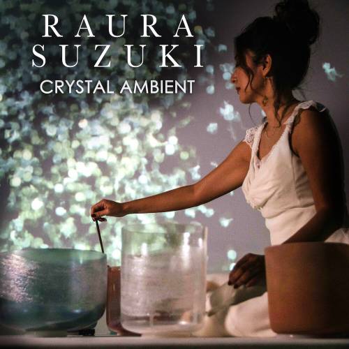 Crystal Ambient by Raura Suzuki - imusic.am
