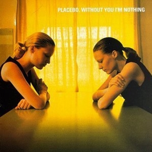 Without You I'm Nothing by Placebo - imusic.am