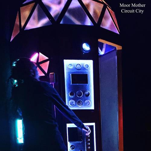 Circuit City by Moor Mother - imusic.am