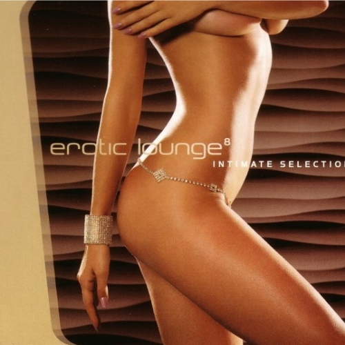 Erotic Lounge vol.8 Intimate Selection by Various Artists - imusic.am
