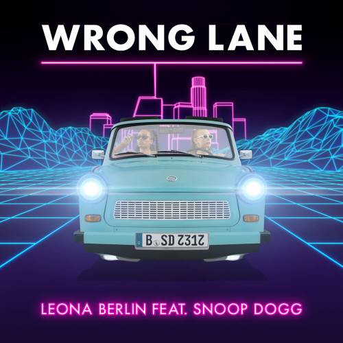 Wrong Lane by Leona Berlin, Snoop Dogg - imusic.am