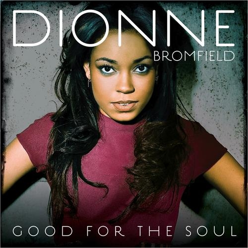 Good For The Soul (Deluxe Edition) by Dionne Bromfield - imusic.am