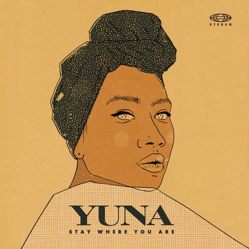 Stay Where You Are by YUNA - imusic.am