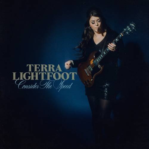 Consider The Speed by Terra Lightfoot - imusic.am
