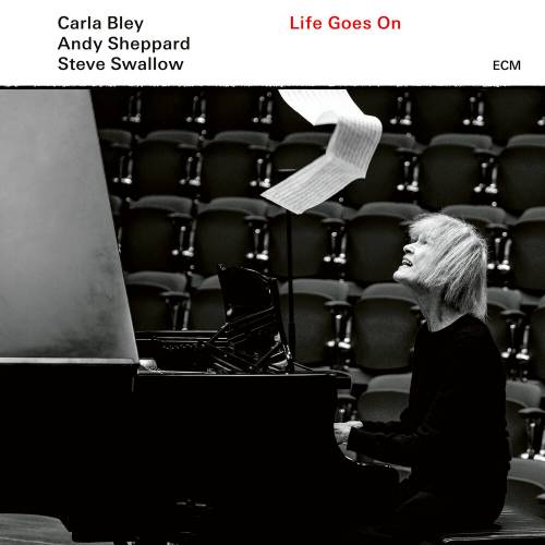 Life Goes On by Carla Bley, Andy Sheppard, Steve Swallow - imusic.am