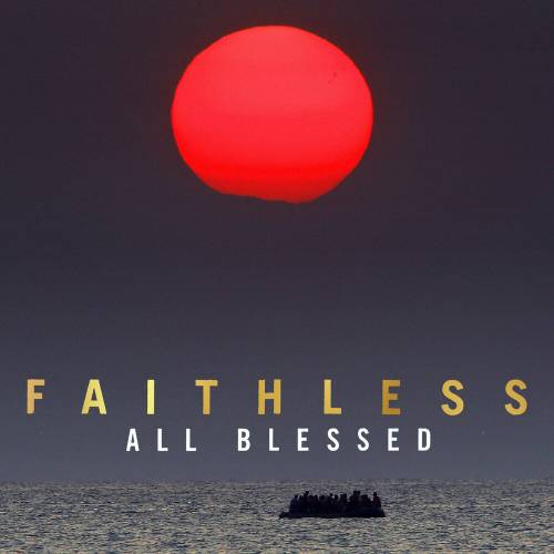 All Blessed by Faithless - imusic.am
