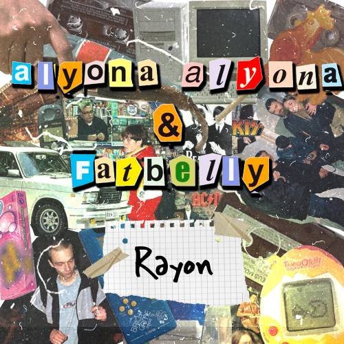Rayon by Alyona Alyona, FATBELLY - imusic.am
