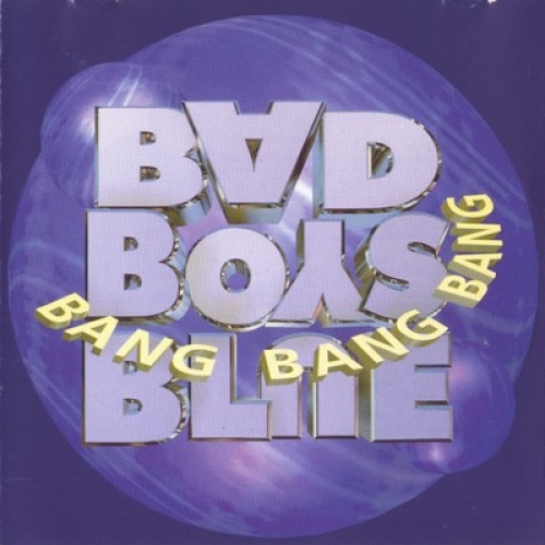 Bang! Bang! Bang! by Bad Boys Blue - imusic.am