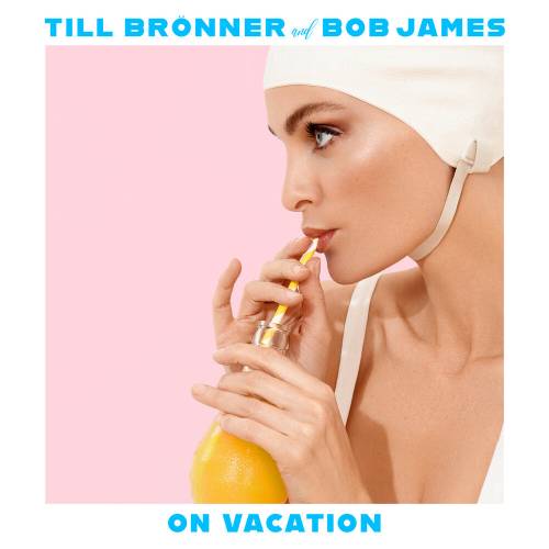 On Vacation by Till Brönner, Bob James - imusic.am