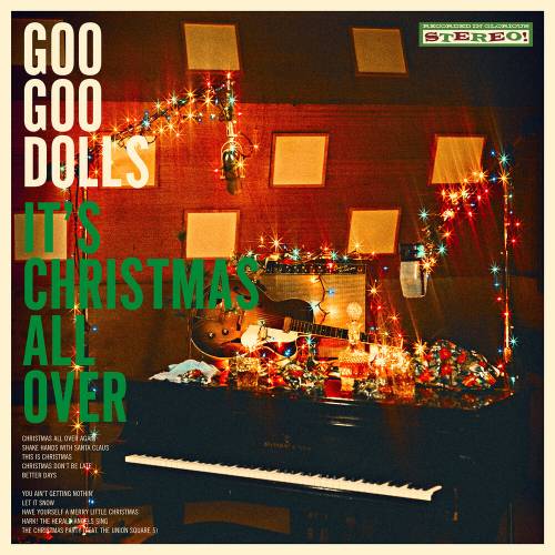 It's Christmas All Over by Goo Goo Dolls - imusic.am