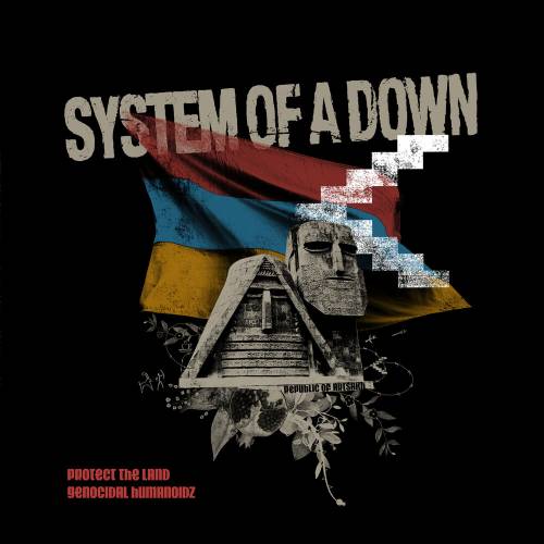 Protect The Land / Genocidal Humanoidz by System Of A Down - imusic.am