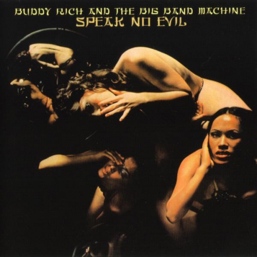 Speak No Evil by Buddy Rich And The Big Band Machine - imusic.am
