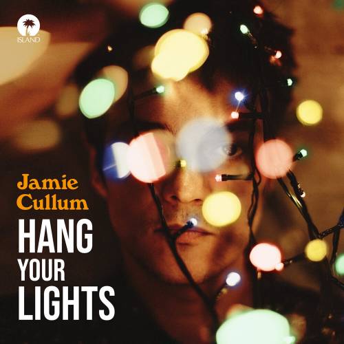 Hang Your Lights by Jamie Cullum - imusic.am