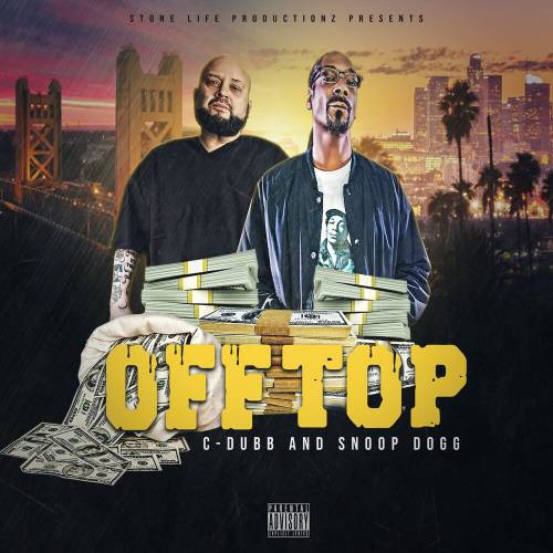 Off Top by C-Dubb, Snoop Dogg - imusic.am