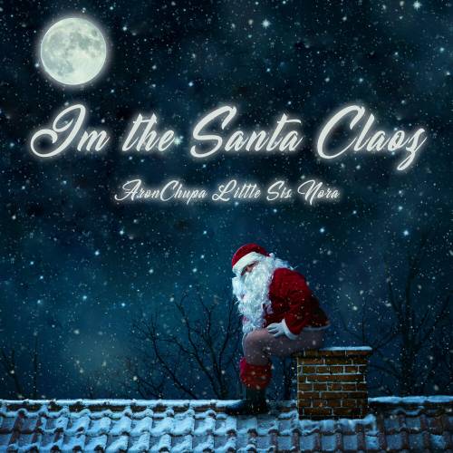 I'm The Santa Claoz by Aronchupa - imusic.am