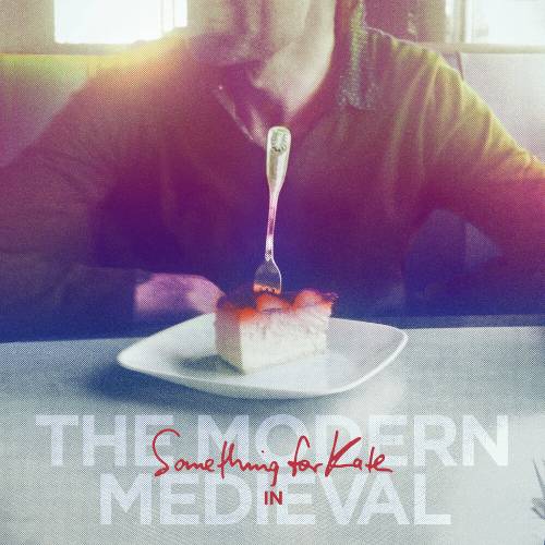 The Modern Medieval by Something For Kate - imusic.am