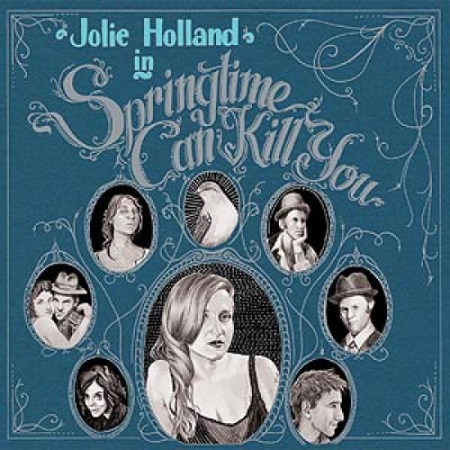 Springtime Can Kill You by Jolie Holland - imusic.am