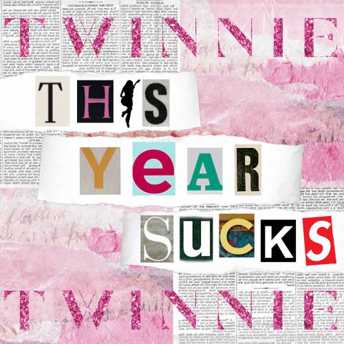 This Year Sucks by Twinnie - imusic.am