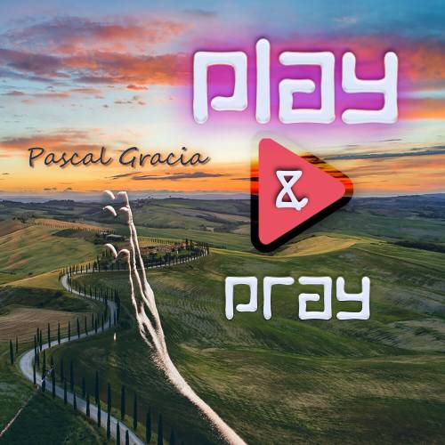 Play & Pray by Pascal Gracia - imusic.am
